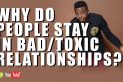 cTalkTV - Why Do People Stay In Bad/Toxic Relationships?