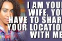 I am Your Wife, You Have To Share Your Location With Me